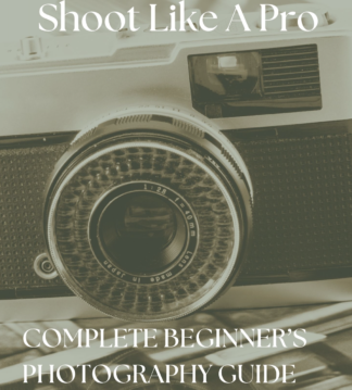 Complete Beginner’s Photography Guide- Ebook